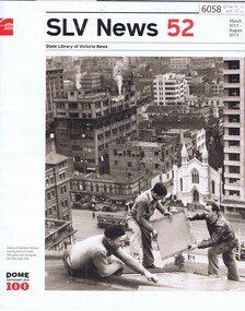 Magazine, State Library of Victoria, SLV News 52, Mar-August 2013, 2013_03