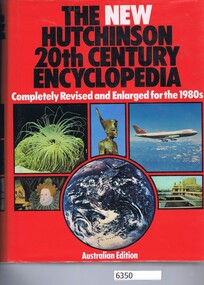 Book, Hutchinson Australia, The New Hutchinson 20th century encyclopedia, ed. by E. M. Horsley, 1977