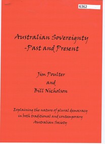Booklet, Jim Poulter et al, Australian sovereignty - past and present, by Jim Poulter and Bill Nicholson, 2012_