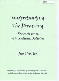 Booklet, Understanding the Dreaming: the basic tenets of Wandjinist religion, by Jim Poulter, 2015c