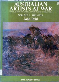 Book, Australian artists at war vol. 1, 1885-1925,  by John Reid, 1977_