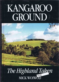 Book, Mick Woiwod, Kangaroo Ground: the highland taken, 1994_
