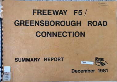 Book - Report, Country Roads Board, Freeway F5 / Greensborough Road connection. December 1981, Summary Report, 1981_