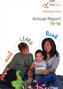 Book - Annual Report, Yarra Plenty Regional Library, Annual report 15-16, Yarra Plenty Regional Library, 2016_
