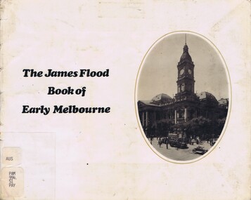 Booklet, H. H. Paynting, The James Flood book of early Melbourne, 1967