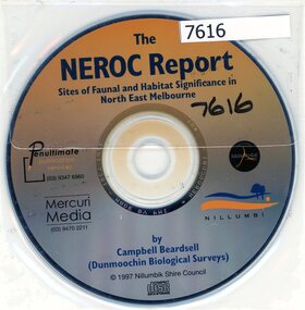 Compact disc, Campbell Beardsall, The NEROC Report: sites of Faunal and Habitat significance in North East Melbourne, 1997