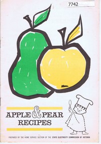 Pamphlet - Recipe Book, State Electricity Commission of Victoria, Apple & pear recipes; prepared by the Home Service Section of the State Electricity Commission of Victoria, 1960s