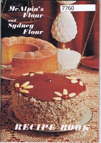 Book - Recipe Book, J. McAlpin & Sons, McAlpin's Flour and Sydney Flour Recipe Book, 1960s