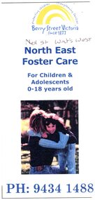 Document - Leaflet, Berry Street Victoria North East Region, North East Foster Care for children & adolescents, 2000c