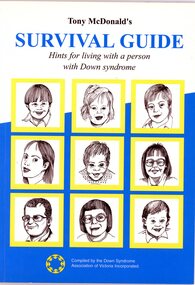 Booklet, Tony McDonald, Tony McDonald's survival guide: hints for living with a person with Down syndrome, 2003