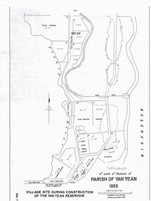 Map - Map (Copy), C. Hodgkinson, District Surveyor et al, Parish of Yan Yean 1856: Village site during construction of the Yan Yean Reservoir, 1978