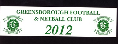 Artwork, other - Bumper sticker, Greennsborough Footbal & Netball Club, Greensborough Football & Netball Club 2012, 2012
