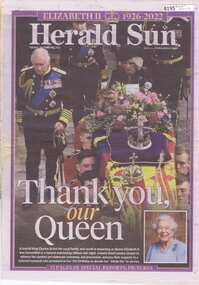 Newspaper - Newspaper Clipping, Herald Sun, Thank you, our Queen: Herald Sun, 22/09/2022