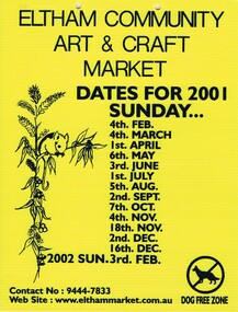 Poster - Advertising Poster, Eltham Community Market Stallholders Association, The Eltham Community Art & Craft Market: dates for 2001, 2001