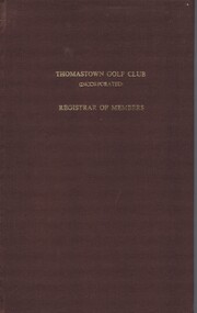 Administrative record - Minute Book, Thomastown Golf Club et al, Thomastown Golf Club. Register of members, 1976