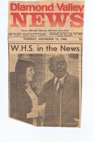 Article - Newspaper Clipping and Photographs, Diamond Valley News, W.H.S. in the news [WaHIGH], 15/11/1966