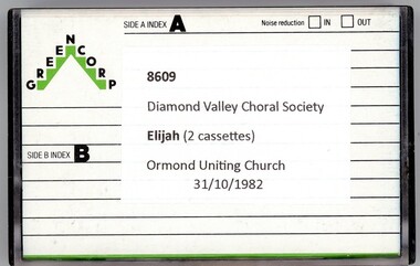 Audio - Audio Cassette, Diamond Valley Choral Society, Elijah, performed by Diamond Valley Choral Society, 1982