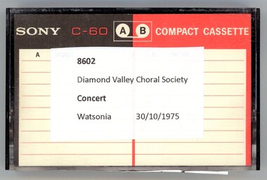 Audio - Audio Cassette, Diamond Valley Choral Society, Concert, performed by Diamond Valley Choral Society 1975, 30/10/1975
