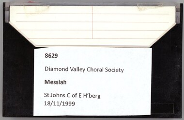 Audio - Audio Cassette, Diamond Valley Choral Society, Messiah, performed by Diamond Valley Choral Society 1999, 18/11/1999