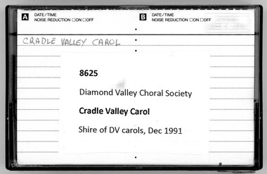 Audio - Audio Cassette, Diamond Valley Choral Society, Cradle Valley Carol, performed by Diamond Valley Choral Society 1991, 1991_12