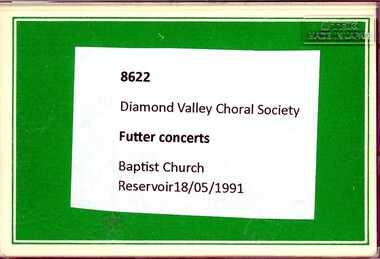 Audio - Audio Cassette, Diamond Valley Choral Society, Futter Concerts, performed by Diamond Valley Choral Society 1991, 18/05/1991