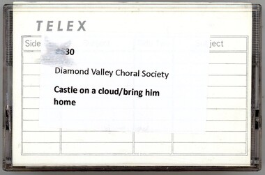 Audio - Audio Cassette, Diamond Valley Choral Society, Castle on a cloud, and Bring him home, performed by Diamond Valley Choral Society, 1980s