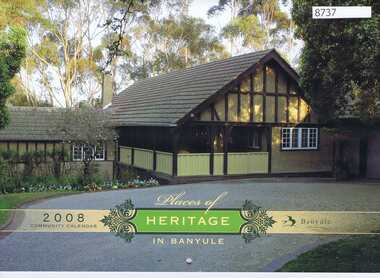 Booklet - Calendar, Banyule City Council, Banyule Community Calendar 2008: places of heritage in Banyule, 2008_