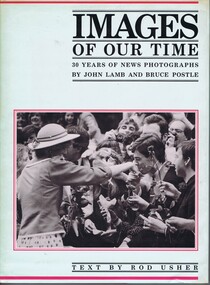 Book, John Lamb, Images of our time: 30 years of news photographs by John Lamb and Bruce Postle, 1985