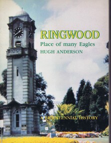 Book, Hugh Anderson, Ringwood: place of many eagles, 1988