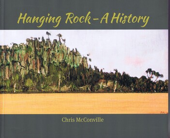 Book, Chris McConville, Hanging Rock - a history, 2017