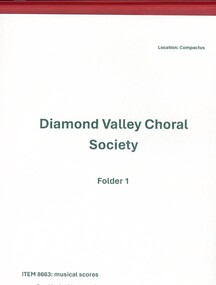 Mixed media - Scores (Music), Diamond Valley Choral Society [collection of music scores], 1920s - 1972