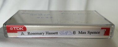 Audio - Oral History, June Hall, Rosemary Hassett, and, Max Spence: interviewed by June Hall, 2011