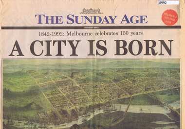 Newspaper - Newspaper supplement, The Age, A City is Born: Melbourne Celebrates 150 years 1842-1992, 09/08/1992