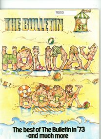 Magazine, The Bulletin Holiday Book - The best of The Bulletin in '73 - and much more, 1973