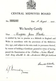 Document - Certificate, Central Midwives Board (England and Wales), Certificate to practise as a midwife (England) for Marjorie Jean Burke, 01/08/1952