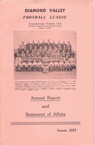 Book - Annual Report, Diamond Valley Football League, Diamond Valley Football League. Annual Report and Statement of Affairs. Season 1955, 03/03/1953