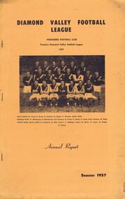 Book - Annual Report, Diamond Valley Football League, Diamond Valley Football League. Annual Report. Season 1957, 03/03/1953