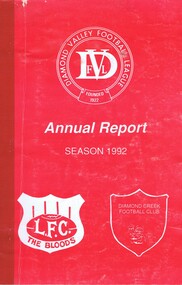 Book - Annual Report, Diamond Valley Football League, Diamond Valley Football League. Annual Report. Season 1992, 1992