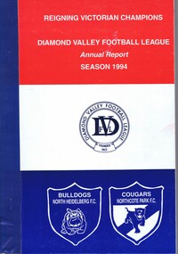 Book - Annual Report, Diamond Valley Football League, Diamond Valley Football League. Annual Report. Season 1994, 1994