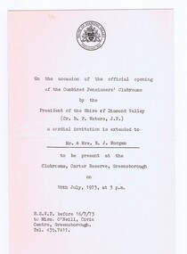 Memorabilia - Invitation, Shire of Diamond Valley, Shire of Diamond Valley: Official opening of the Combined Pension's Clubrooms 1973, 18/07/1973