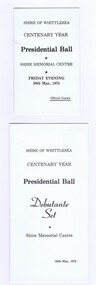 Memorabilia - Invitation and Program, Shire of Whittlesea, Shire of Whittlesea Centenary Year Presidential Charity Ball Invitation; and, Debutante Set program 1975, 30/05/1975