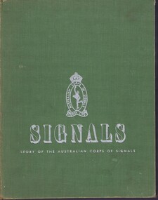 Book, Members of the Australian Corps of Signals, Signals - Story of the Australian Corps of Signals, 1951