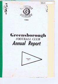 Administrative record - Annual Report, Greensborough Football Club, Greensborough Football Club Annual Report 1983, 1983
