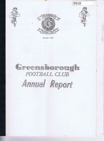 Administrative record - Annual Report, Greensborough Football Club, Greensborough Football Club Annual Report 1987, 1987