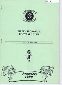 Administrative record - Annual Report, Greensborough Football Club, Greensborough Football Club Annual Report 1988, 1988