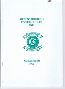 Administrative record - Annual Report, Greensborough Football Club, Greensborough Football Club Annual Report 1991, 1991