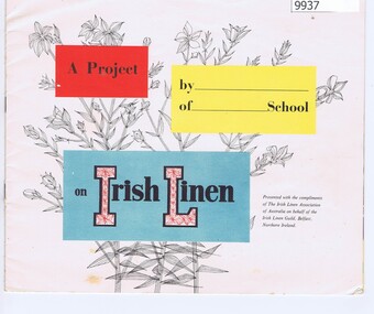 Booklet, Australian Instructional Films Pty Ltd. Sydney, A Project on Irish Linen