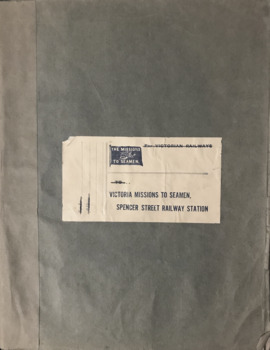 Cover of scrapbook titled Victoria Missions to Seamen, Spencer Street Railway Station