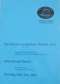 Administrative record (Sub-series) - Annual report, Annual Report, Victoria Missions to Seafarers, 2001-9999