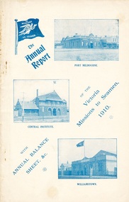 Administrative record (item) - Annual report, The Victoria Missions to Seamen, 1910 Annual Report of the Victoria Missions to Seamen, 1911